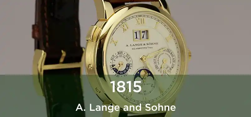  1815 A. Lange and Sohne