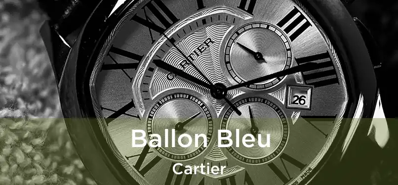  Ballon Bleu Cartier