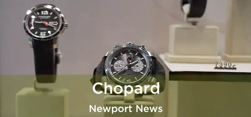  Chopard Newport News
