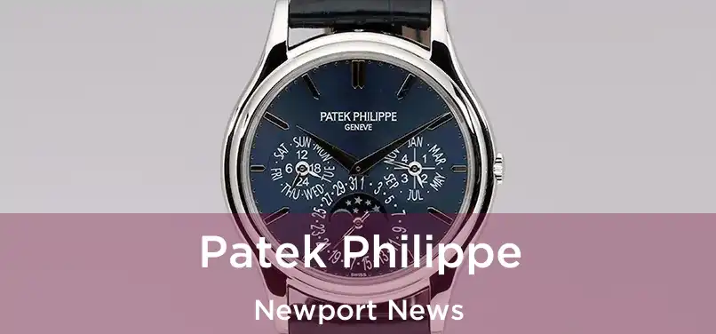  Patek Philippe Newport News