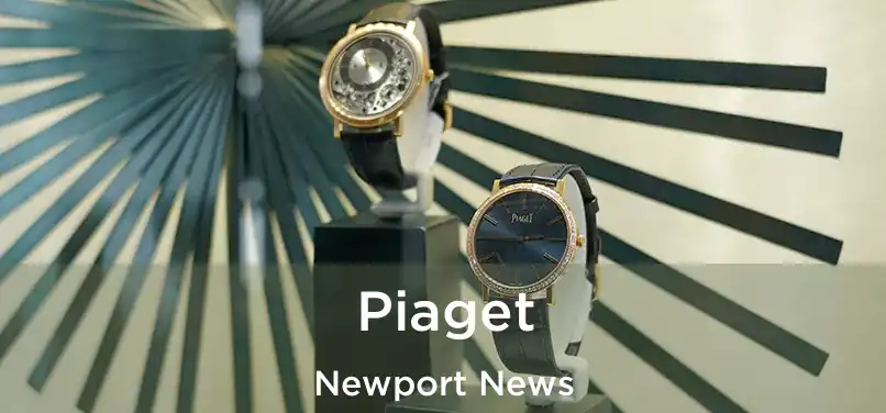  Piaget Newport News