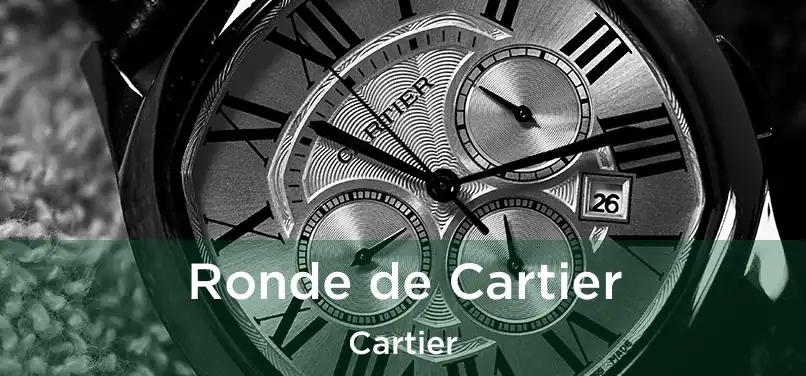  Ronde de Cartier Cartier