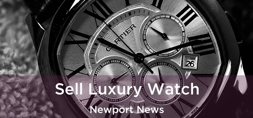  Sell Luxury Watch Newport News