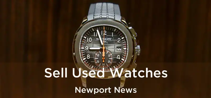  Sell Used Watches Newport News