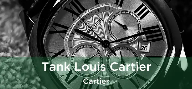 Tank Louis Cartier Cartier