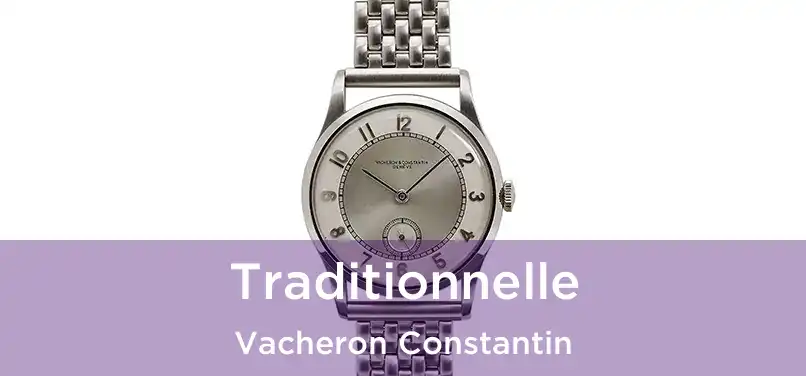  Traditionnelle Vacheron Constantin