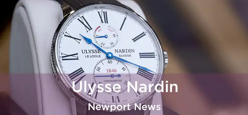  Ulysse Nardin Newport News