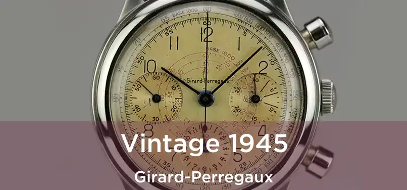  Vintage 1945 Girard-Perregaux