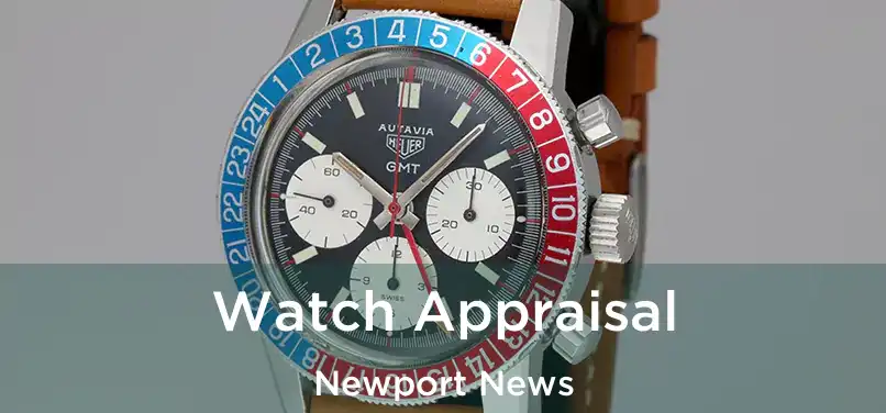  Watch Appraisal Newport News