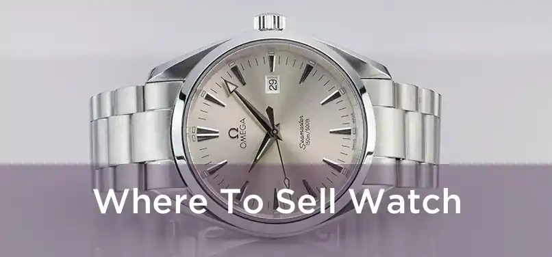  Where To Sell Watch 